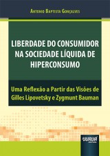 Capa do livro: Liberdade do Consumidor na Sociedade Lquida de Hiperconsumo, Antonio Baptista Gonalves