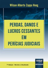 Capa do livro: Perdas, Danos e Lucros Cessantes em Percias Judiciais, Wilson Alberto Zappa Hoog