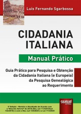 Capa do livro: Cidadania Italiana - Manual Prático, 5ª Edição - Revista e Atualizada, Luís Fernando Sgarbossa