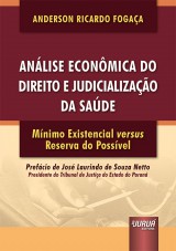 Capa do livro: Anlise Econmica do Direito e Judicializao da Sade, Anderson Ricardo Fogaa