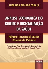 Capa do livro: Análise Econômica do Direito e Judicialização da Saúde, Anderson Ricardo Fogaça