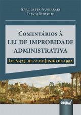 Capa do livro: Comentários à Lei de Improbidade Administrativa, Isaac Sabbá Guimarães e Flavio Bertoldi