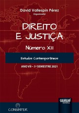 Capa do livro: Direito e Justia - Ano VII - XII - 1 Semestre 2021, Organizador: David Vallespn Prez