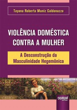 Capa do livro: Violncia Domstica Contra a Mulher, Tayana Roberta Muniz Caldonazzo