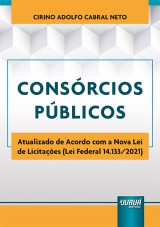 Capa do livro: Consórcios Públicos - Atualizado de Acordo com a Nova Lei de Licitações (Lei Federal 14.133/2021), Cirino Adolfo Cabral Neto