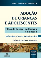 Capa do livro: Adoo de Crianas e Adolescentes - Filhos da Barriga, do Corao e da Razo - Reflexes e Temas Relacionados - Prefcio de Luiz Carlos Ditommaso - Semeando Livros, Marta Wiering Yamaoka