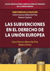 Capa do livro: Las Subvenciones en el Derecho de la Unin Europea, Directores y autores: Carlos Francisco Molina Del Pozo y Roberto Cippitani