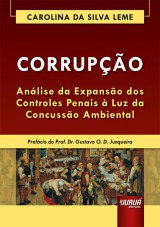 Capa do livro: Corrupo - Anlise da Expanso dos Controles Penais  Luz da Concusso Ambiental, Carolina da Silva Leme