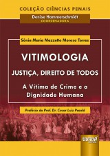 Capa do livro: Vitimologia - Justiça, Direito de Todos, Sônia Maria Mazzetto Moroso Terres - Coordenadora: Denise Hammerschmidt