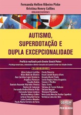 Capa do livro: Autismo, Superdotação e Dupla Excepcionalidade, Organizadoras: Fernanda Hellen Ribeiro Piske e Kristina Henry Collins