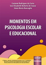 Capa do livro: Momentos em Psicologia Escolar e Educacional, Carmem Rodrigues da Costa, Iara Elizabeth Redwitz de Souza e Sônia Maria Roncaglio
