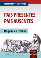Capa do livro: Pais Presentes, Pais Ausentes - Regras e Limites - 14 Edio - Revista e Atualizada, Paula Inez Cunha Gomide
