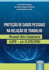 Capa do livro: Proteo de Dados Pessoais na Relao de Trabalho, Ivani Contini Bramante, Ana Cecilia Sampaio De Martino e Leonardo Gutierrez Alves