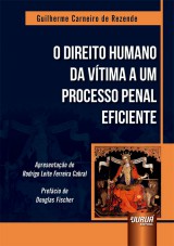 Capa do livro: Direito Humano da Vítima a um Processo Penal Eficiente, O, Guilherme Carneiro de Rezende