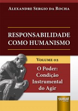 Capa do livro: Responsabilidade como Humanismo - Volume 02, Alexandre Sergio da Rocha