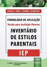 Capa do livro: Inventrio de Estilos Parentais - IEP - Formulrio de Aplicao - Verso para Avaliao Paterna, 4 Edio - Revista, Atualizada e Ampliada, Paula Inez Cunha Gomide