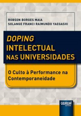 Capa do livro: Doping Intelectual nas Universidades - O Culto  Performance na Contemporaneidade, Robson Borges Maia e Solange Franci Raimundo Yaegashi