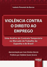 Capa do livro: Violncia Contra o Direito ao Emprego, Isabela Pimentel de Barros