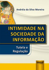 Capa do livro: Intimidade na Sociedade da Informação, Andréia da Silva Moreira