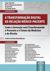 Capa do livro: Transformação Digital na Relação Médico-Paciente, A, Coordenadores: Felipe Chiarello, Marcos Nepomuceno Duarte, Nizam Omar e Lara Rocha Garcia