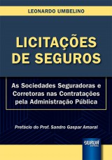 Capa do livro: Licitações de Seguros - As Sociedades Seguradoras e Corretoras nas Contratações pela Administração Pública, Leonardo Umbelino