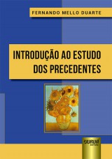 Capa do livro: Introdução ao Estudo dos Precedentes, Fernando Mello Duarte