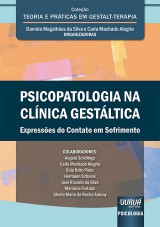 Capa do livro: Psicopatologia na Clnica Gestltica, Organizadoras: Daniela Magalhes da Silva e Carla Machado Alegria