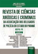 Capa do livro: Revista de Cincias Jurdicas e Criminais da Associao dos Delegados de Polcia do Estado do Paran - ADEPOL-PR - Volume III, Coordenadores: Daniel Prestes Fagundes e Vyctor Hugo Guaita Grotti