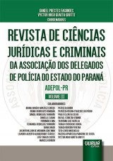 Capa do livro: Revista de Ciências Jurídicas e Criminais da Associação dos Delegados de Polícia do Estado do Paraná - ADEPOL-PR - Volume III, Coordenadores: Daniel Prestes Fagundes e Vyctor Hugo Guaita Grotti