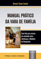 Capa do livro: Manual Prtico da Vara de Famlia - Com link para acesso do contedo extra Sentenas e Modelos de Despachos - 5 Edio - Revista e Atualizada, Denise Damo Comel