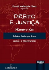 Capa do livro: Direito e Justia - Ano VII - XIII - 2 Semestre 2021, Organizador: David Vallespn Prez