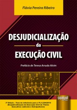 Capa do livro: Desjudicializao da Execuo Civil, Flvia Pereira Ribeiro