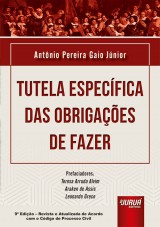 Capa do livro: Tutela Especfica das Obrigaes de Fazer, Antnio Pereira Gaio Jnior
