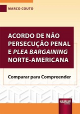 Capa do livro: Acordo de Não Persecução Penal e Plea Bargaining Norte-Americana, Marco Couto
