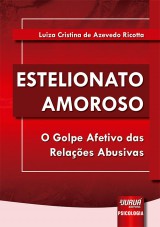 Capa do livro: Estelionato Amoroso - O Golpe Afetivo das Relaes Abusivas, Luiza Cristina de Azevedo Ricotta