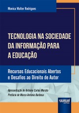 Capa do livro: Tecnologia na Sociedade da Informao para a Educao - Recursos Educacionais Abertos e Desafios ao Direito de Autor, Monica Walter Rodrigues