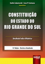 Capa do livro: Constituição do Estado do Rio Grande do Sul, Organizadores: Emilio Sabatovski e Iara P. Fontoura