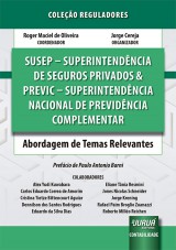 Capa do livro: SUSEP - Superintendência de Seguros Privados & Previc, Coordenador: Roger Maciel de Oliveira - Organizador: Jorge Cereja