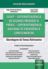 Capa do livro: SUSEP - Superintendncia de Seguros Privados & Previc, Coordenador: Roger Maciel de Oliveira - Organizador: Jorge Cereja