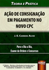 Capa do livro: Ação de Consignação em Pagamento no Novo CPC, 3ª Edição – Revista e Atualizada, J. E. Carreira Alvim
