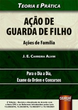 Capa do livro: Ao de Guarda de Filho - Aes de Famlia, J. E. Carreira Alvim