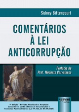 Capa do livro: Comentrios  Lei Anticorrupo - Levando em conta a Nova Lei de Licitaes e Contratos Administrativos (Lei 14.133, de 01.04.2021) - 4 Edio - Revista, Atualizada e Ampliada, Sidney Bittencourt