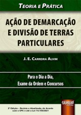 Capa do livro: Ao de Demarcao e Diviso de Terras Particulares - Teoria e Prtica - Para o Dia a Dia, Exame da Ordem e Concursos - de Acordo com o CPC e at a Lei 14.195/2021 - 2 Edio - Revista e Atualizada, J. E. Carreira Alvim