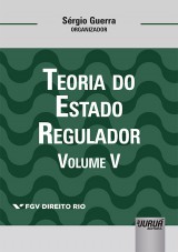 Capa do livro: Teoria do Estado Regulador - Volume V, Organizador: Srgio Guerra