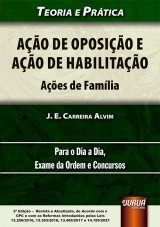Capa do livro: Ação de Oposição e Ação de Habilitação - Ações de Família, J. E. Carreira Alvim