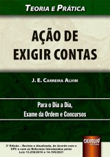 Capa do livro: Ação de Exigir Contas no Novo CPC, 3ª Edição - Revista e Atualizada, J. E. Carreira Alvim