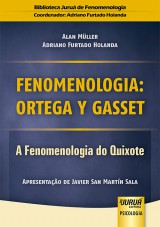 Capa do livro: Fenomenologia: Ortega y Gasset - A Fenomenologia do Quixote, Alan Müller e Adriano Furtado Holanda