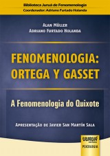 Capa do livro: Fenomenologia: Ortega y Gasset - A Fenomenologia do Quixote - Biblioteca Juru de Fenomenologia - Coordenador: Adriano Furtado Holanda, Alan Mller e Adriano Furtado Holanda