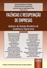 Capa do livro: Falncias e Recuperao de Empresas - Anlises do Sistema Brasileiro de Insolvncia Empresarial, Organizadores: Alexandre Nasser de Melo, Eduardo Oliveira Agustinho e Joo de Oliveira Rodrigues Filho