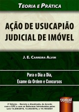 Capa do livro: Ação de Usucapião Judicial de Imóvel - Teoria e Prática, J. E. Carreira Alvim